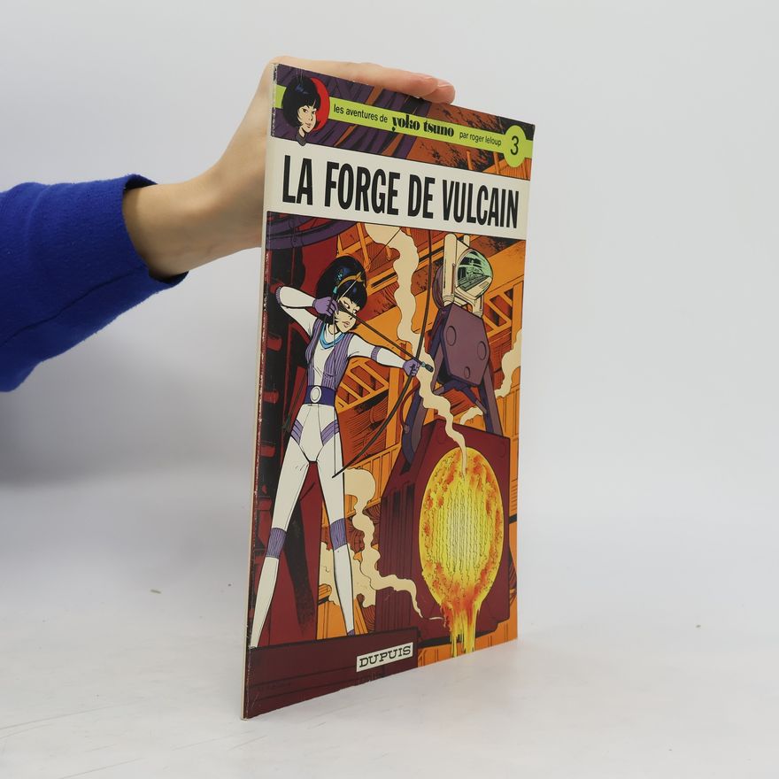 Autores varios La forge de Vulcain. Les aventures de Yoko Tsuno par roger leloup 3