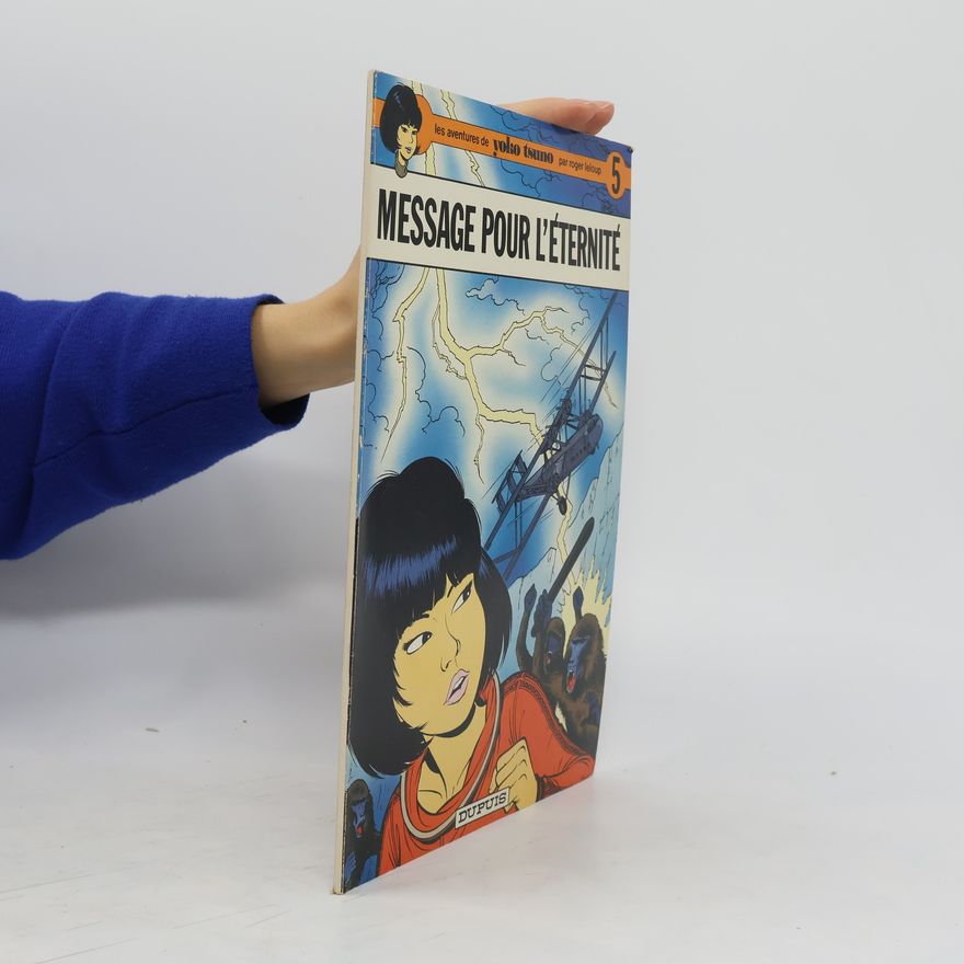 Roger Leloup Message pour l'éternité. Yoko Tsuno 5