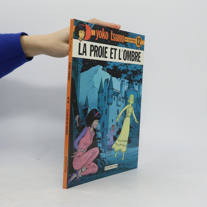 Roger Leloup Yoko tsuno 12. La proie et l'ombre