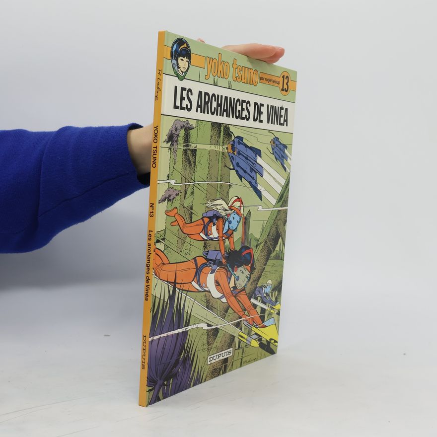 Roger Leloup Yoko tsuno 13. Les archanges de Vinéa