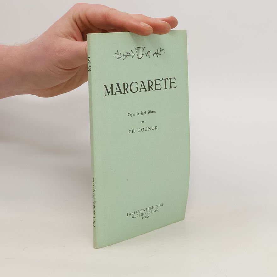 Charles Gounod Margarete