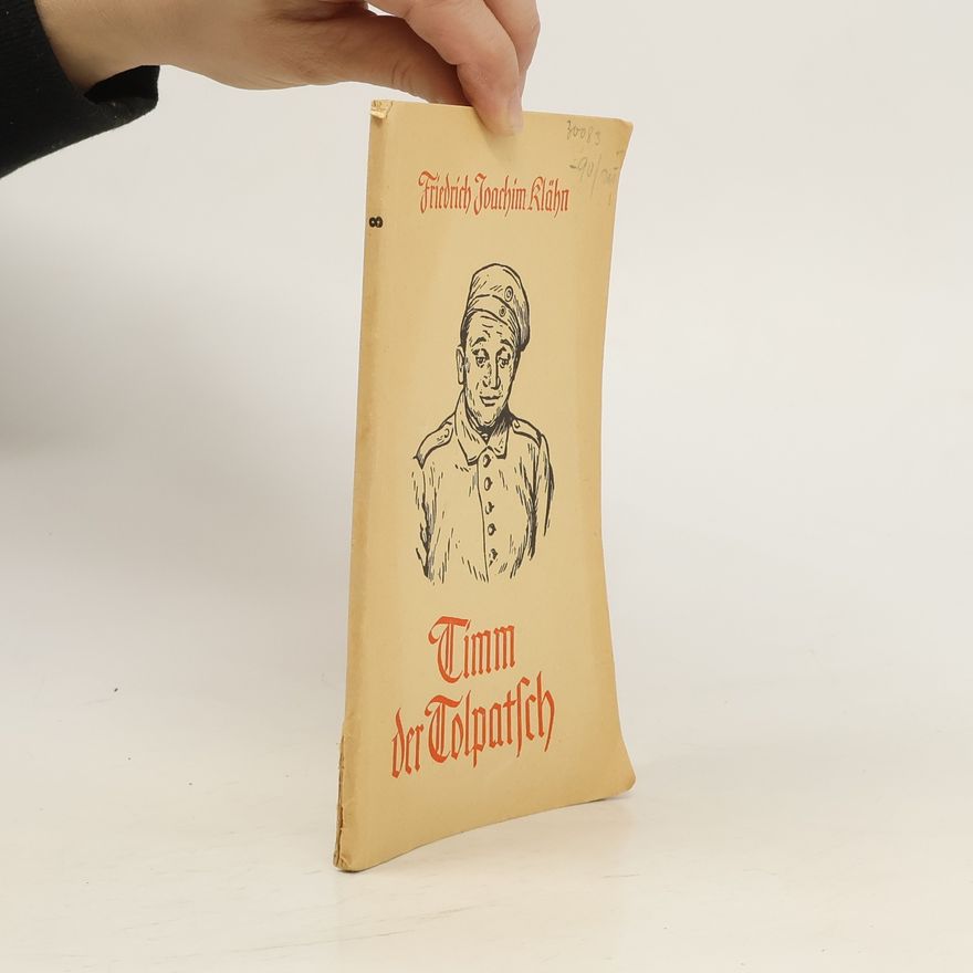 Friedrich Joachim Klähn Timm der Tolpatsch