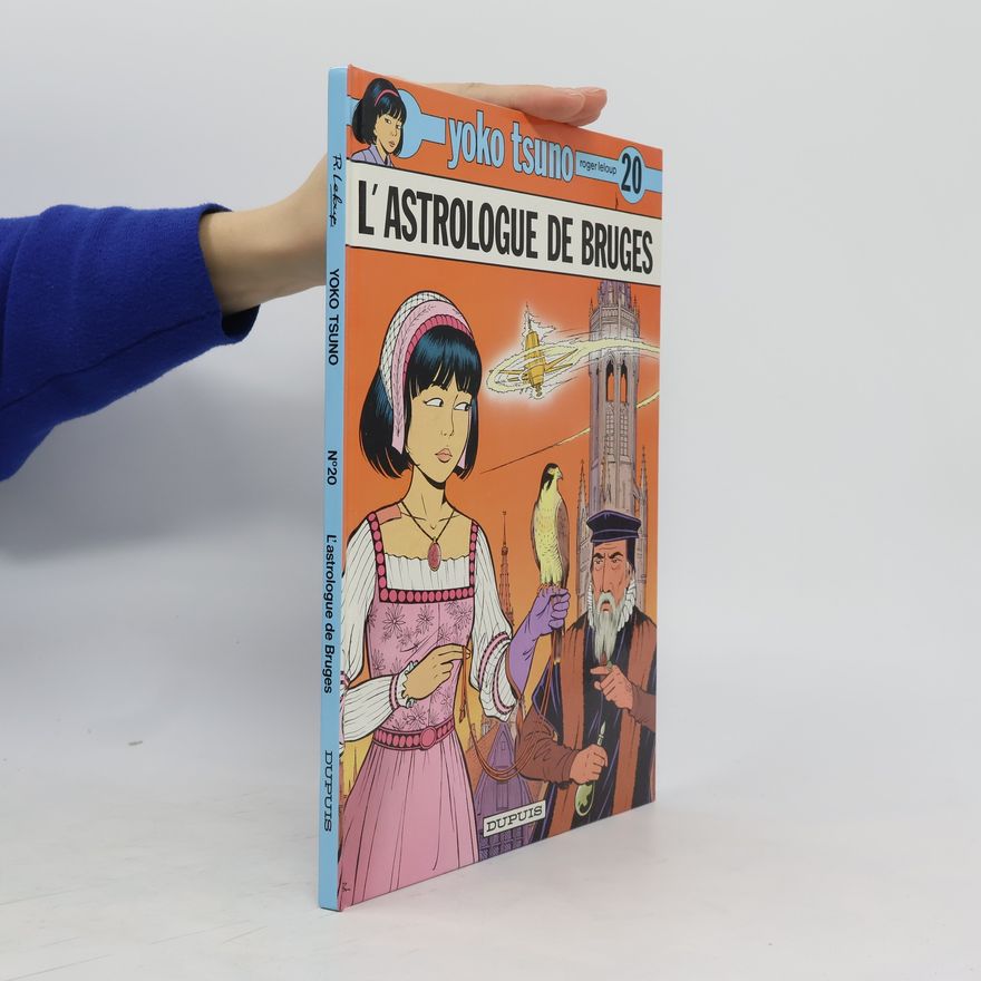 Roger Leloup Yoko tsuno 20. L'atrologue de Bruges