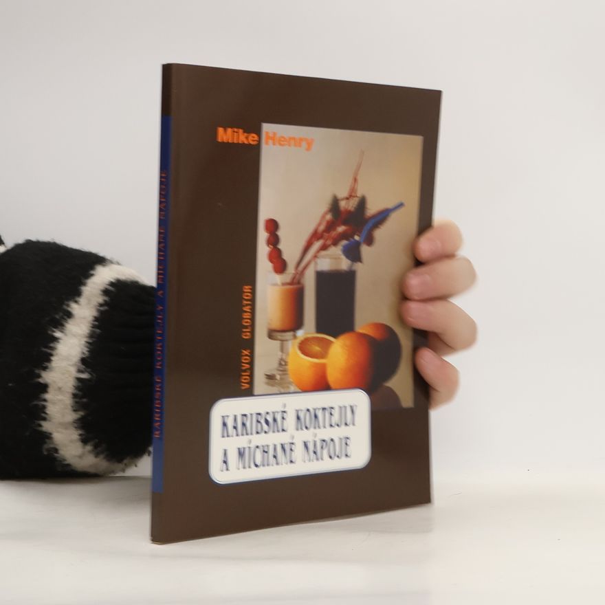 Mike Henry Karibské koktejly a míchané nápoje