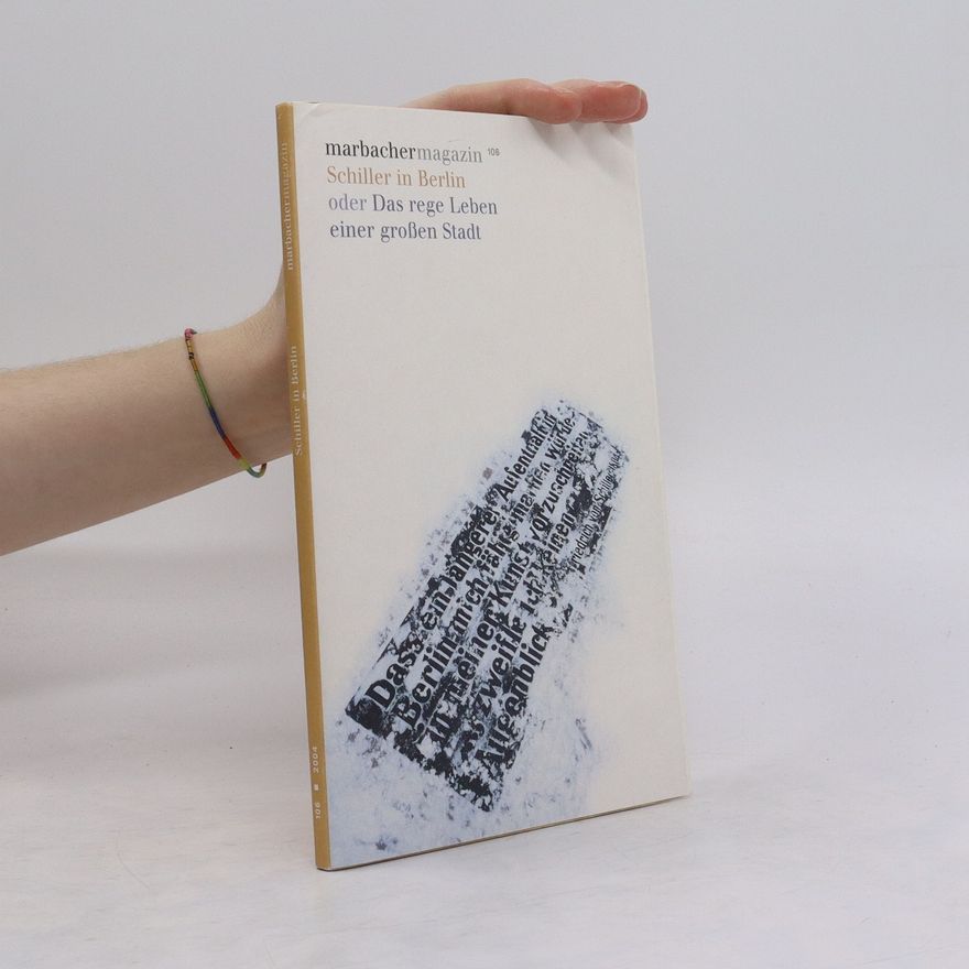Michael Bienert Schiller in Berlin oder das rege Leben einer großen Stadt