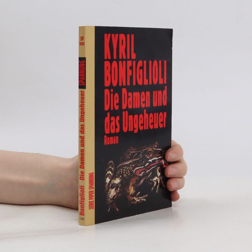 Kyril Bonfiglioli Die Damen und das Ungeheuer