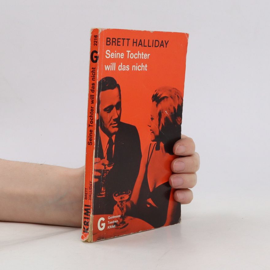 Brett Halliday Seine Tochter will das nicht