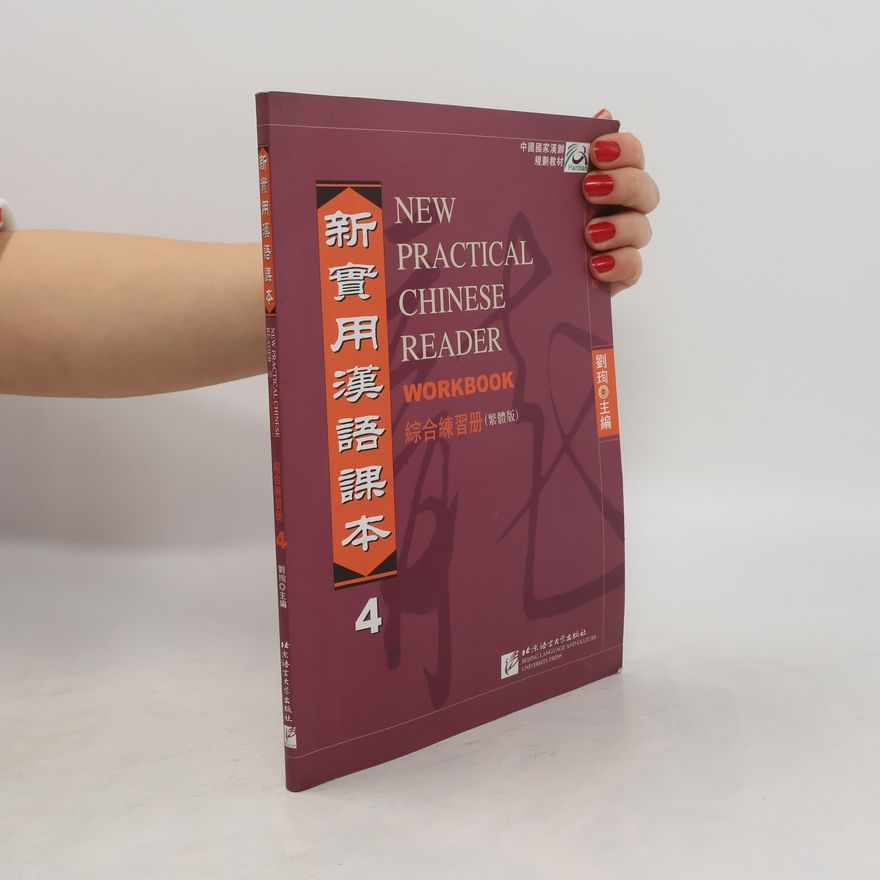 Kolektiv autorů 新实用汉语课本 New Practical Chinese Reader 4. Workbook