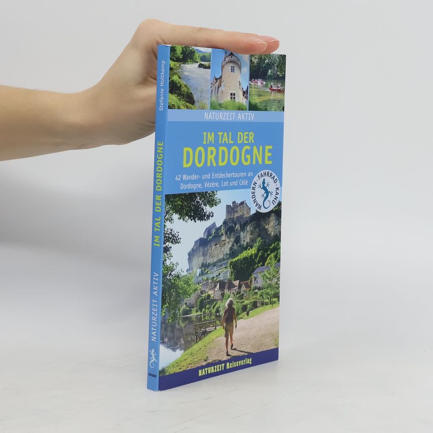 Stefanie Holtkamp Im Tal der Dordogne