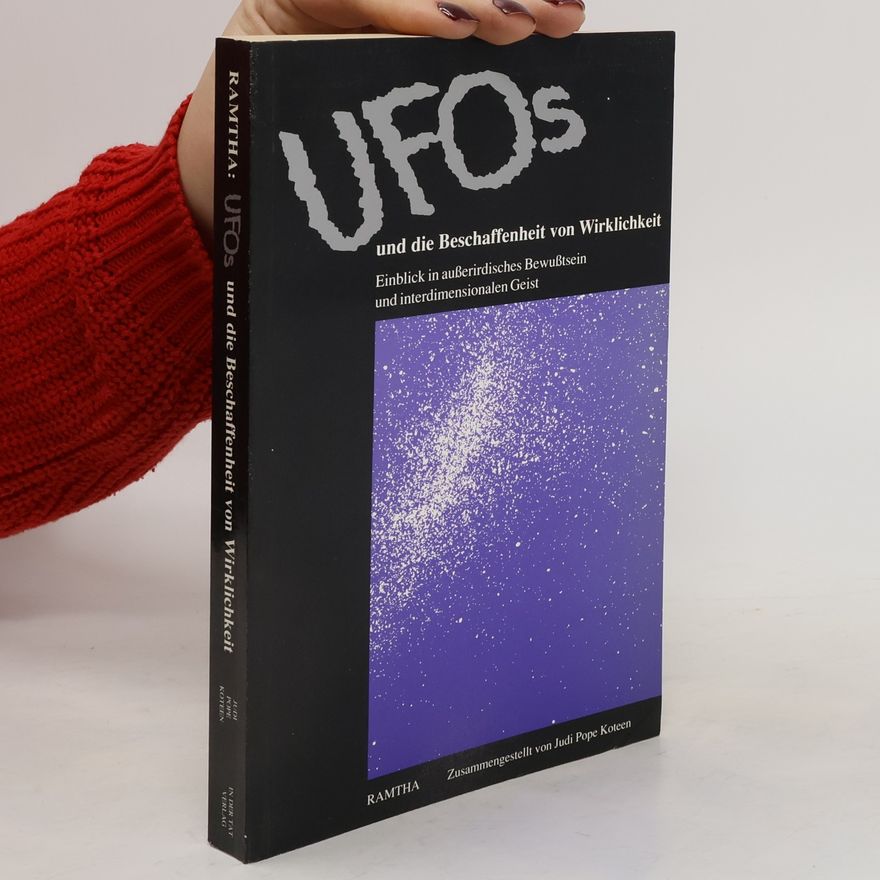 Judi Pope Koteen Ufos und die Beschaffenheit von Wirklichkeit