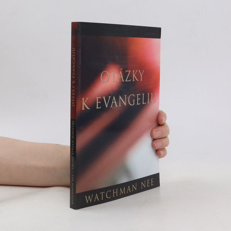 Watchman Nee Otázky k evangeliu
