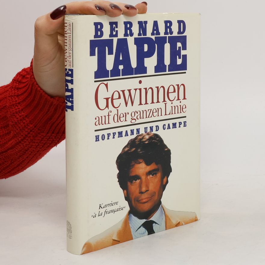 Bernard Tapie Gewinnen auf der ganzen Linie