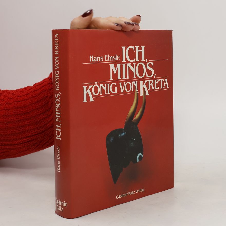 Hans Einsle Ich, Minos, König von Kreta