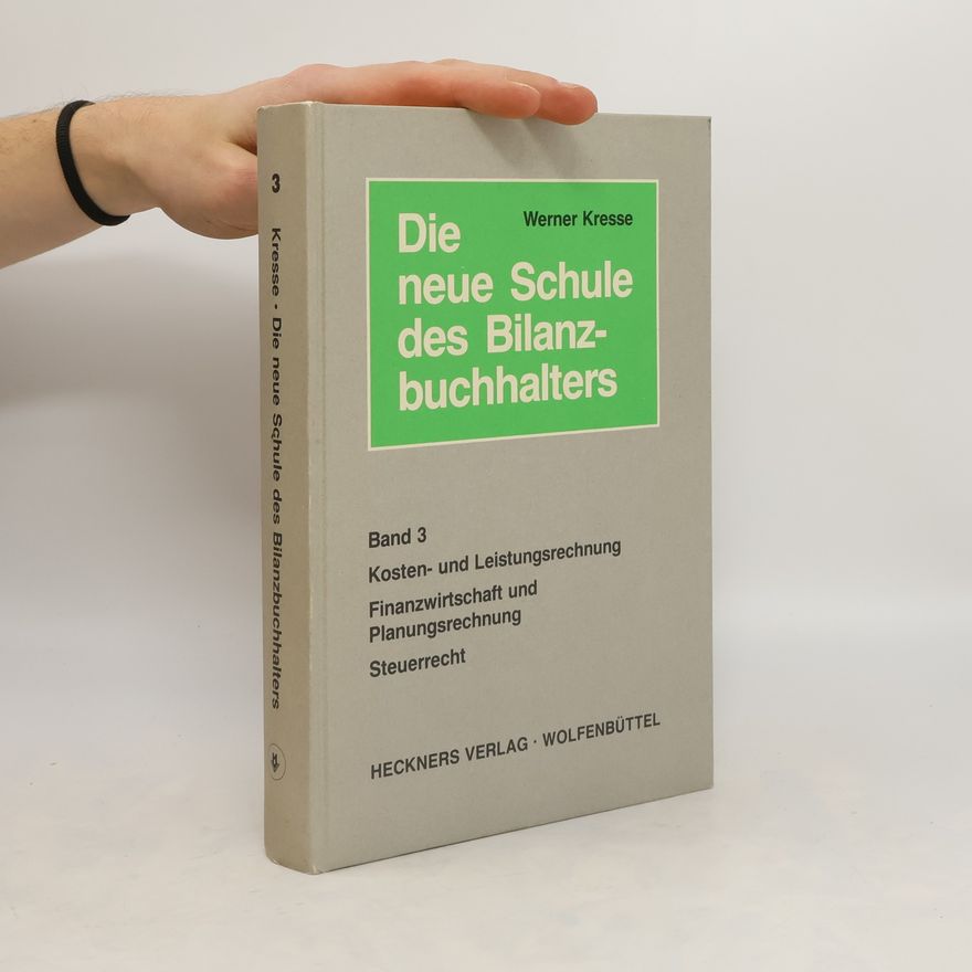 Hans Werner Kresse Die neue Schule des Bilanzbuchhalters. Band 3