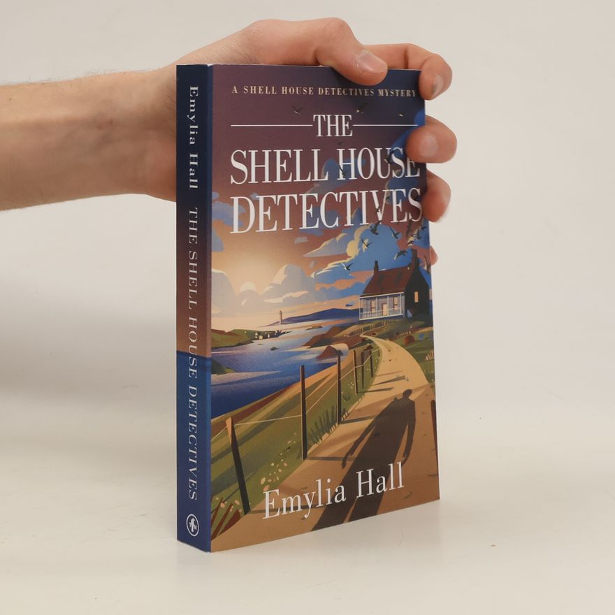 Emylia Hall The Shell House Detectives