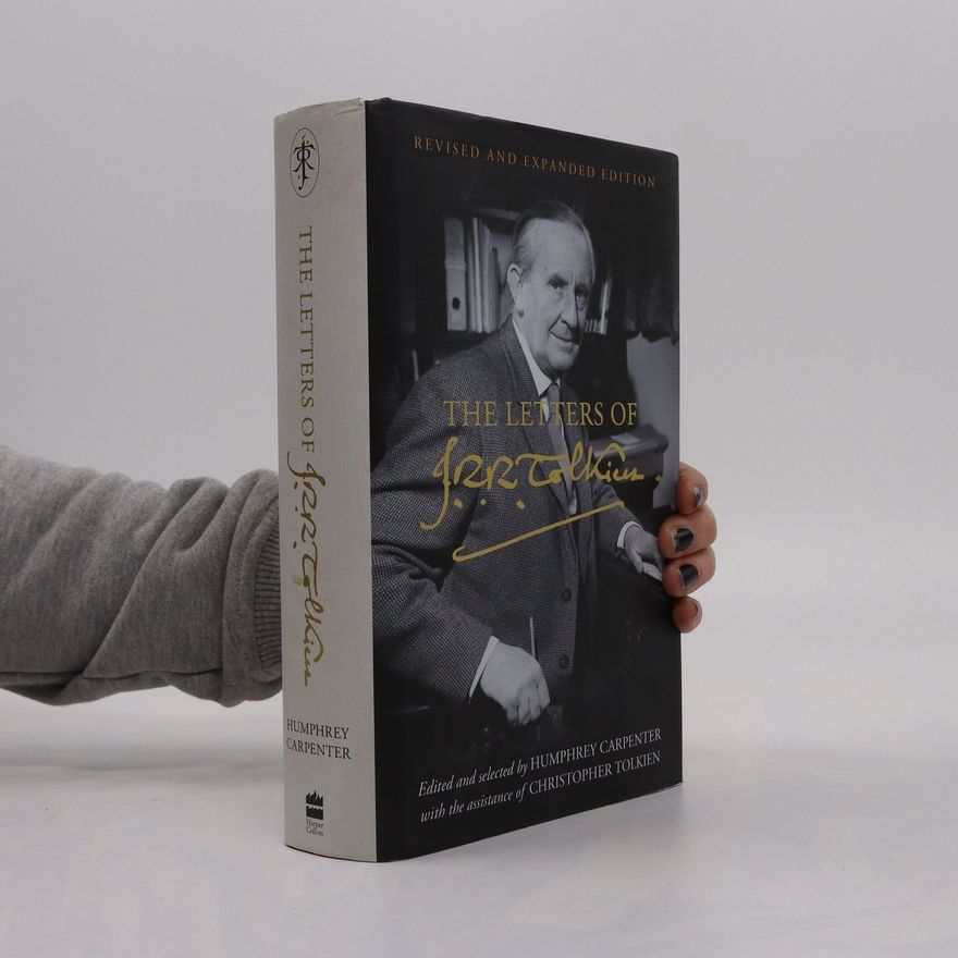 John Ronald Reuel Tolkien The Letters of J. R. R. Tolkien