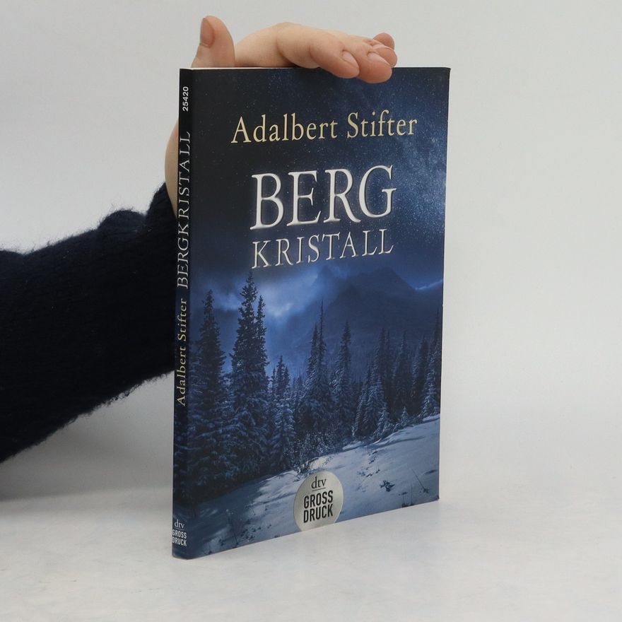 Adalbert Stifter Bergkristall
