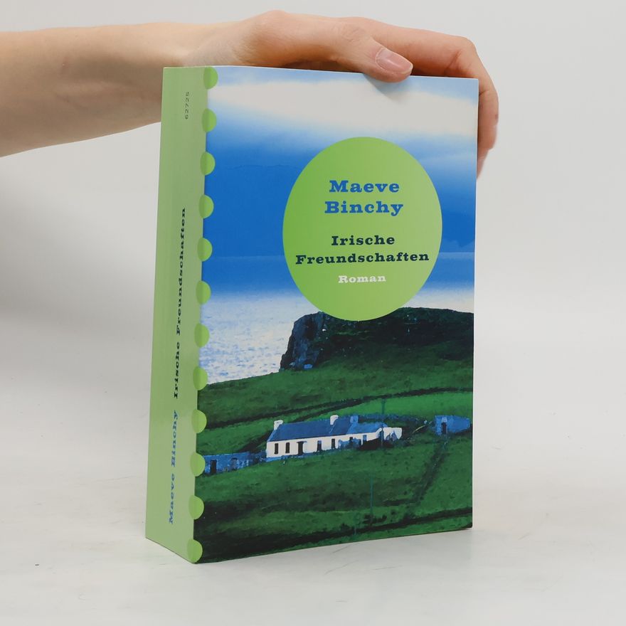 Maeve Binchy Irische Freundschaften