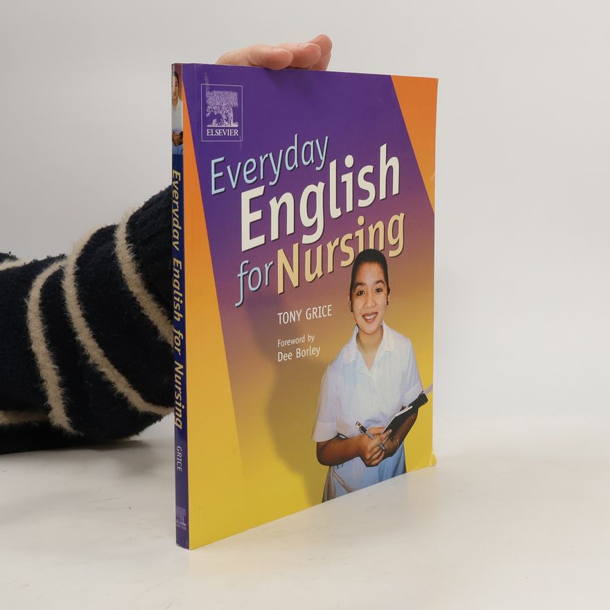 Tony Grice Everyday English for Nursing