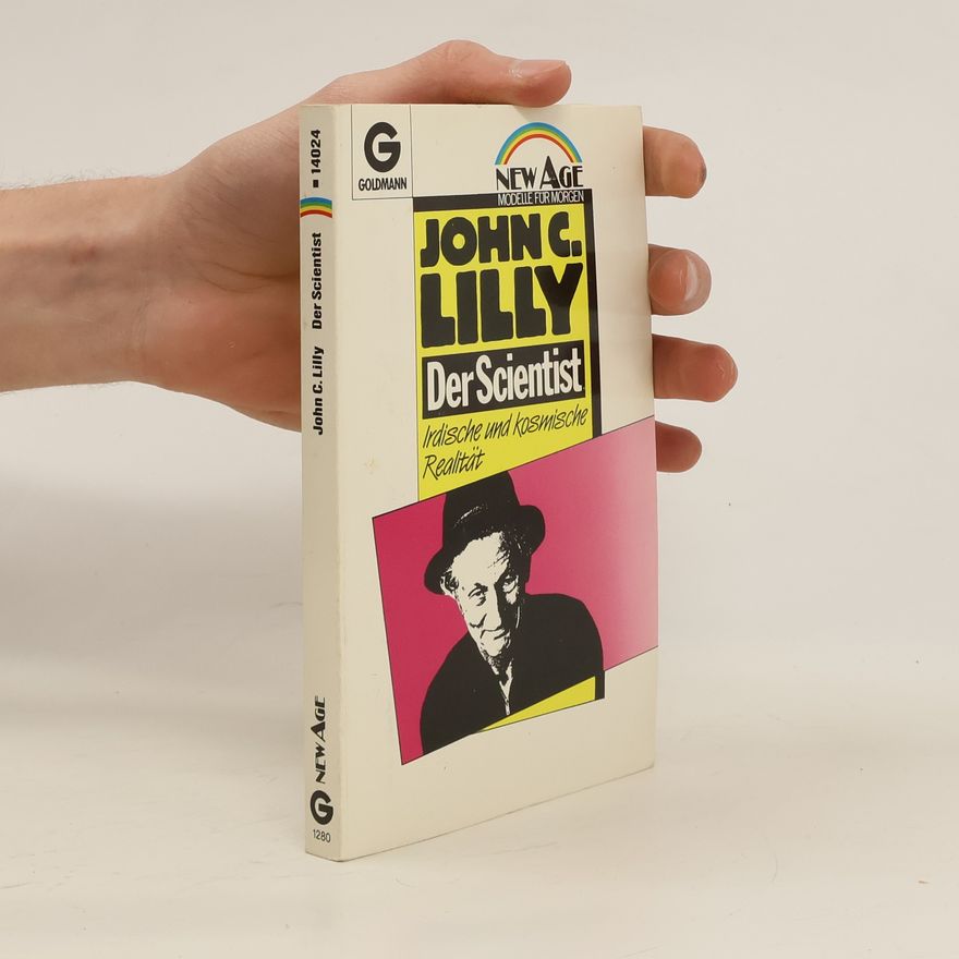 John C. Lilly Der Scientist