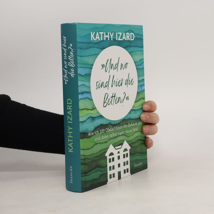 Kathy Izard "Und wo sind hier die Betten?"
