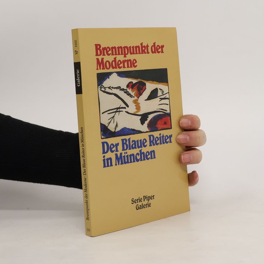 Rosel Gollek Brennpunkt der Moderne, Der Blaue Reiter in München