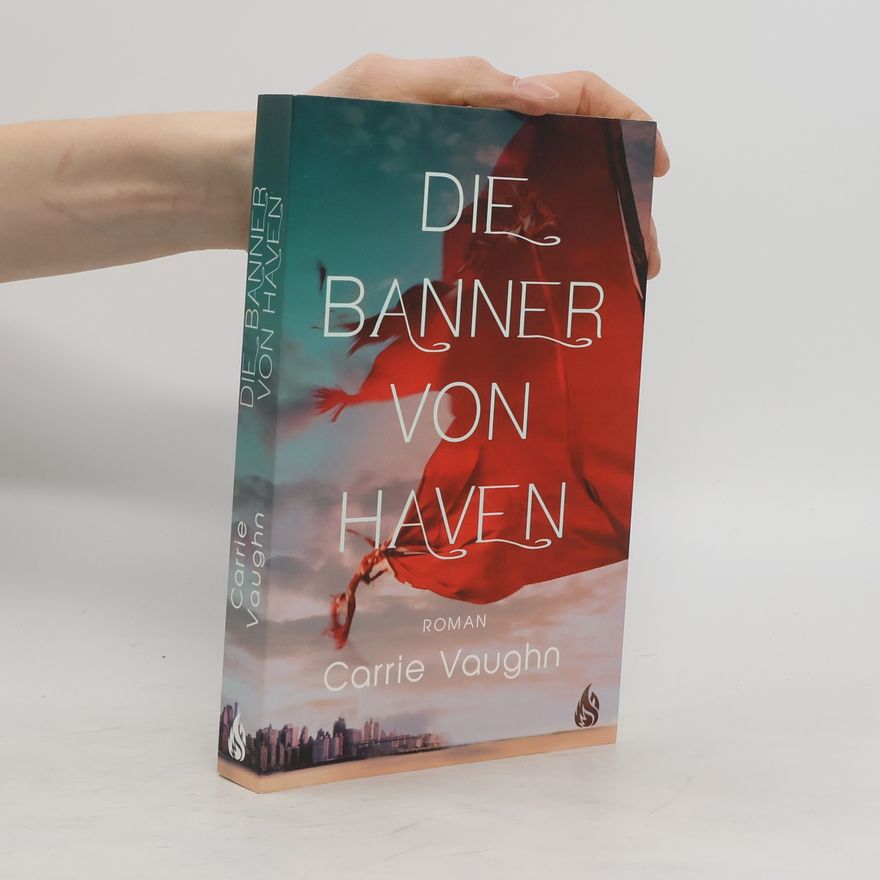 Carrie Vaughn Die Banner von Haven