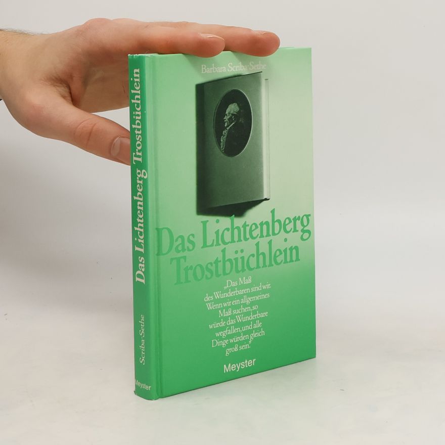 Barbara Scriba-Sethe Das Lichtenberg Trostbüchlein