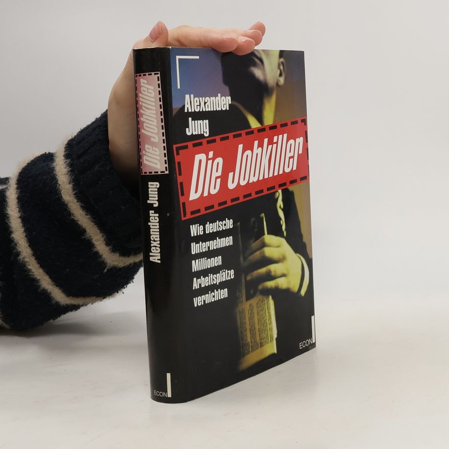 Alexander Jung Die Jobkiller