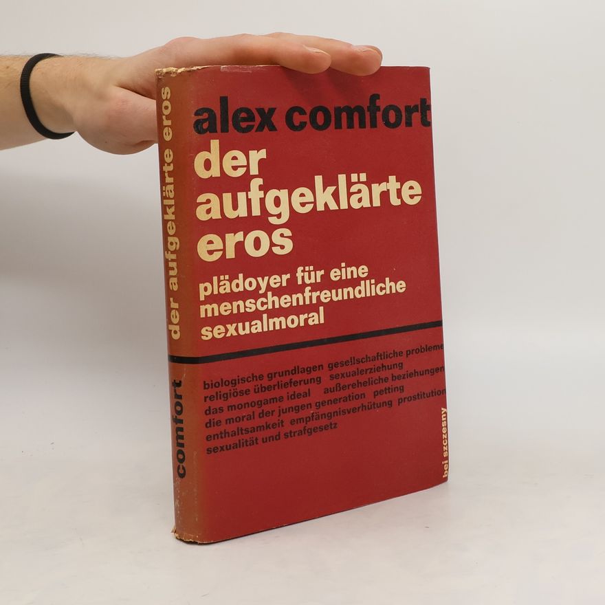 Alex Comfort Der aufgeklärte Eros