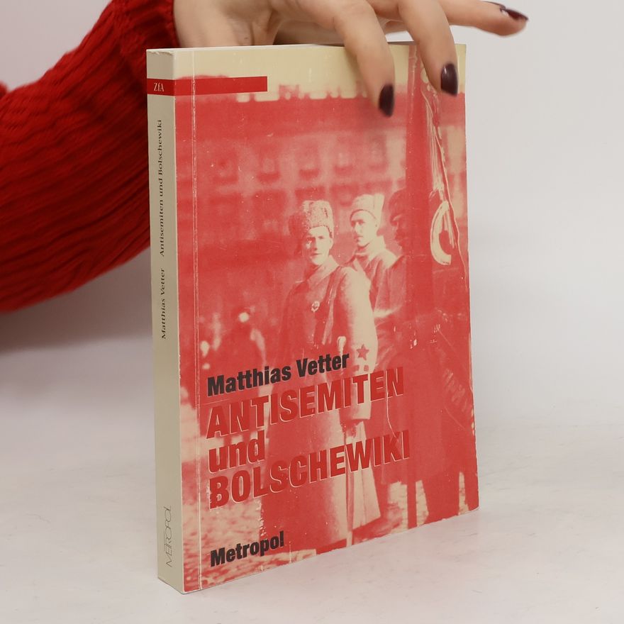 Matthias Vetter Antisemiten und Bolschewiki