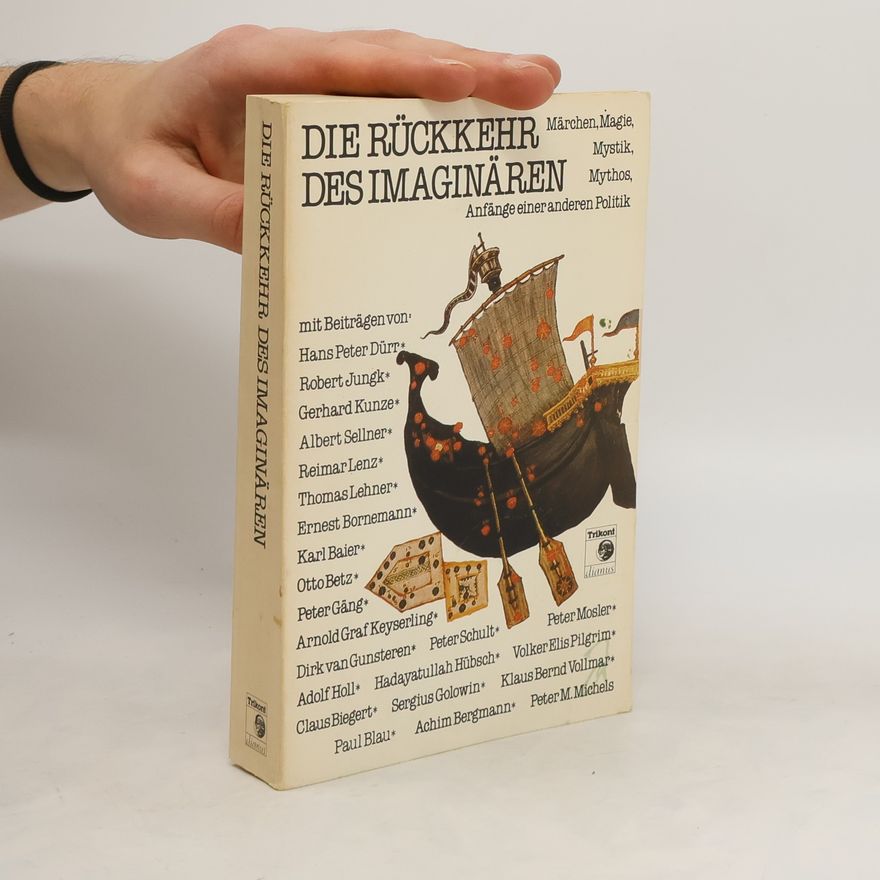 Hans Peter Duerr Die Rückkehr des Imaginären