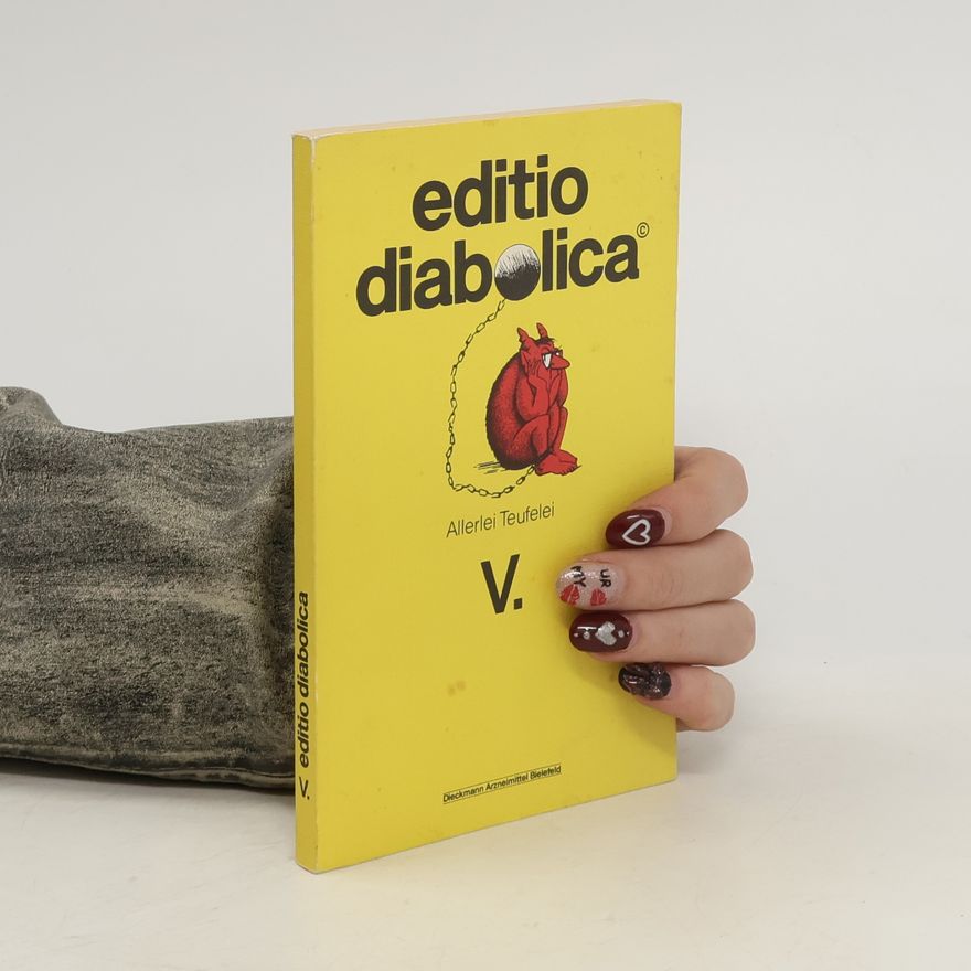 Allerlei Teufelei Editio diabolica V.