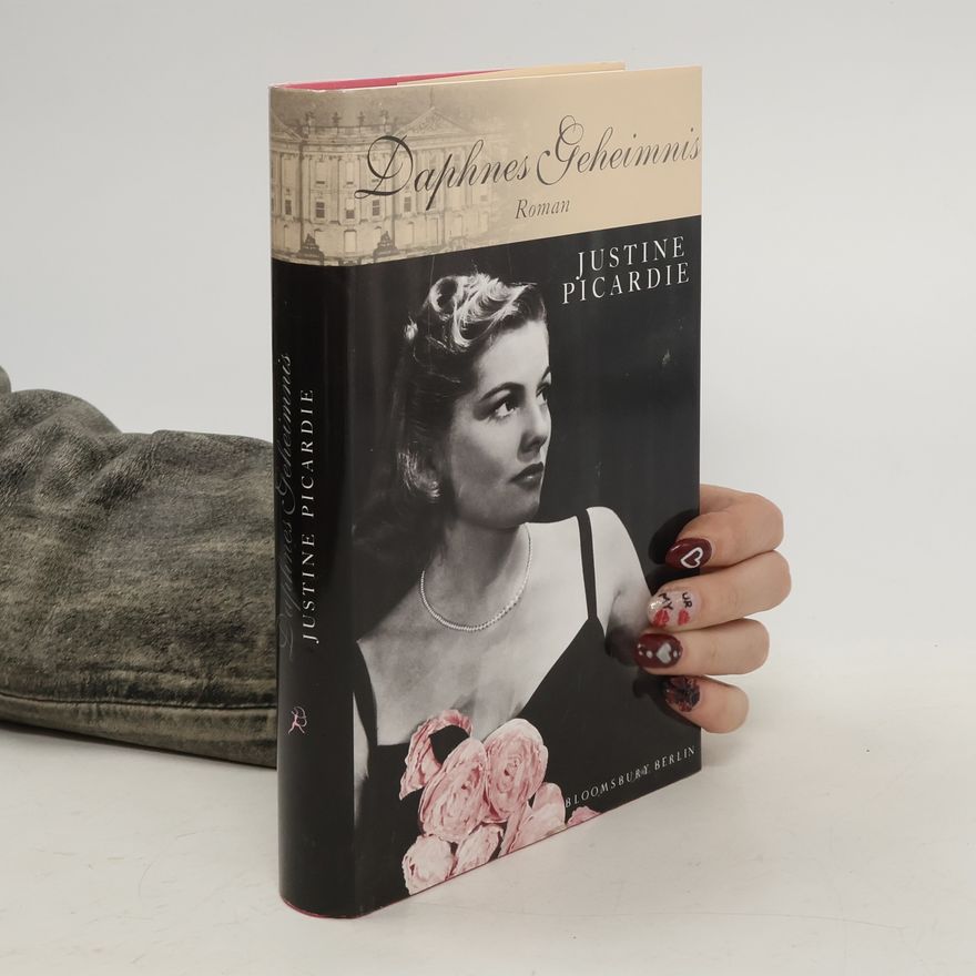 Justine Picardie Daphnes Geheimnis