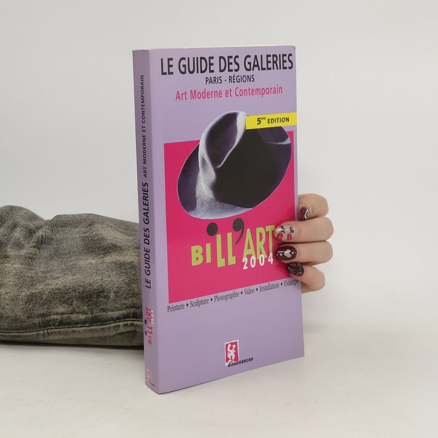 Various authors Le guide des galeries. Billart 2004