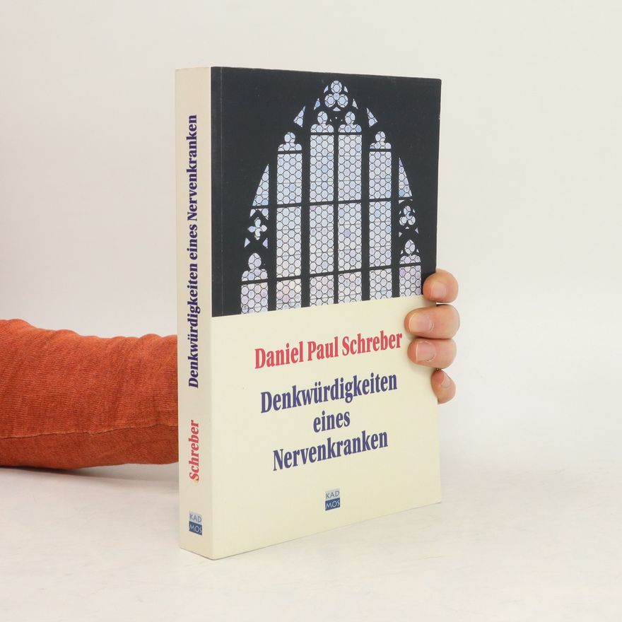 Daniel Paul Schreber Denkwürdigkeiten eines Nervenkranken