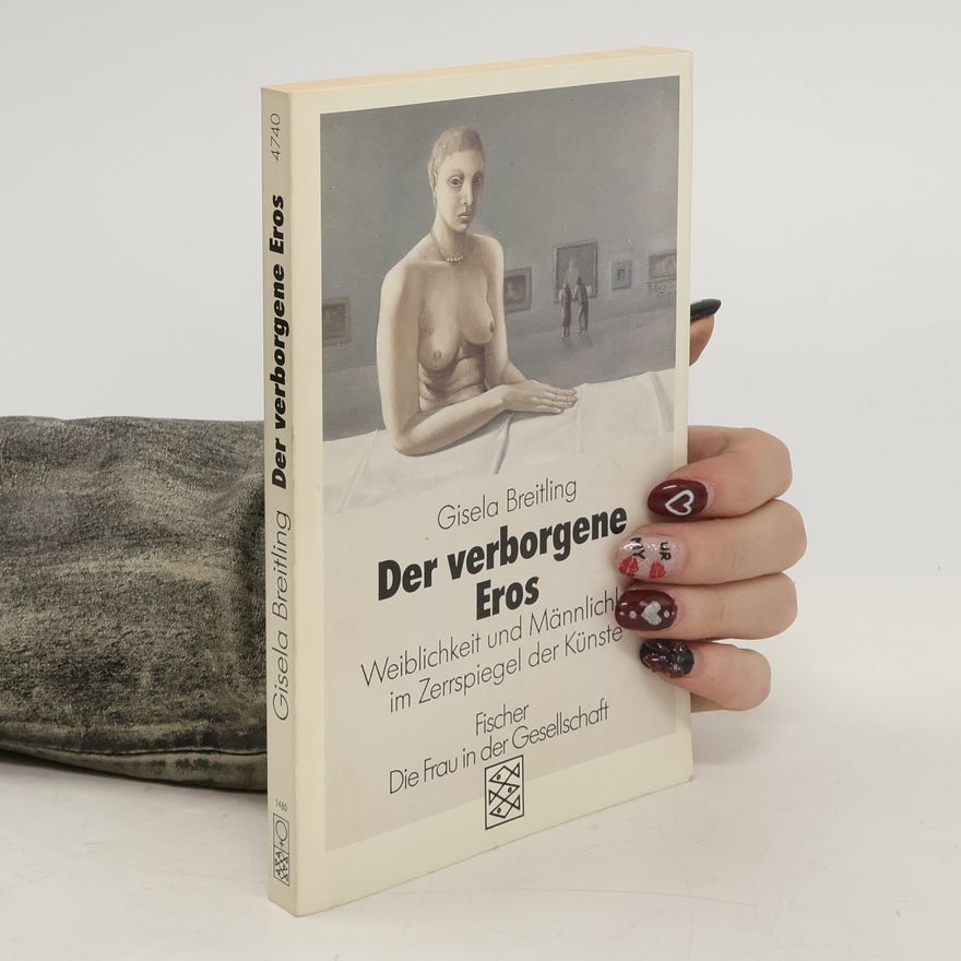 Gisela Breitling Der verborgene Eros