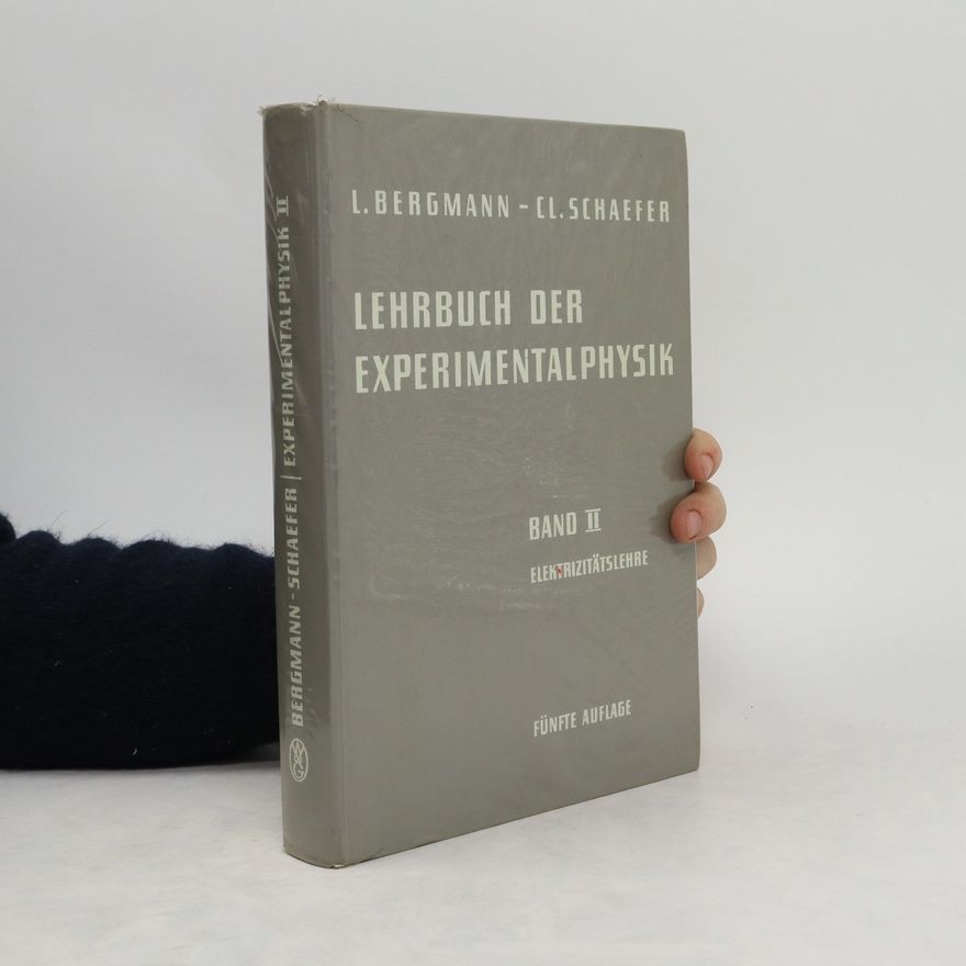 L. Bergmann Lehrbuch der Experimentalphysik. Band II