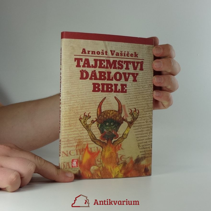 Arnošt Vašíček Tajemství Ďáblovy bible: Nastaly poslední dny lidstva? : proroctví ukryté v nejpodivnější knize světa