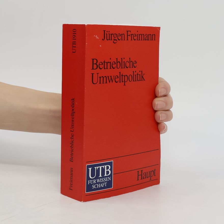 Jürgen Freimann Betriebliche Umweltpolitik