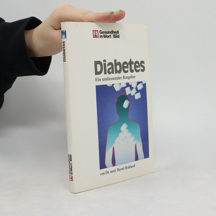 Bernd Ruhland Diabetes. Gesundheit in Wort & Bild