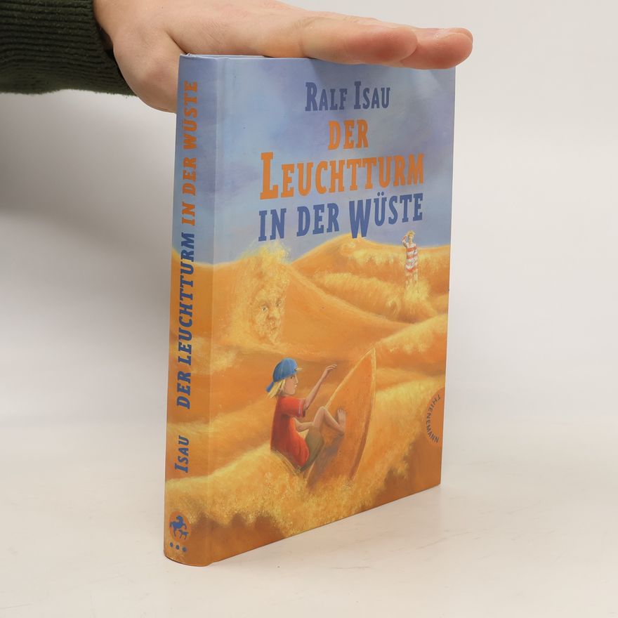 Ralf Isau Der Leuchtturm in der Wüste