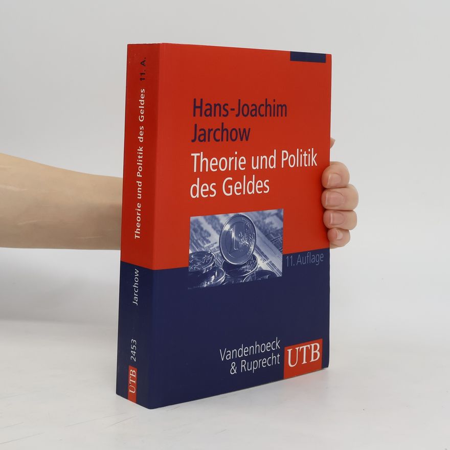 Hans Joachim Jarchow Theorie und Politik des Geldes