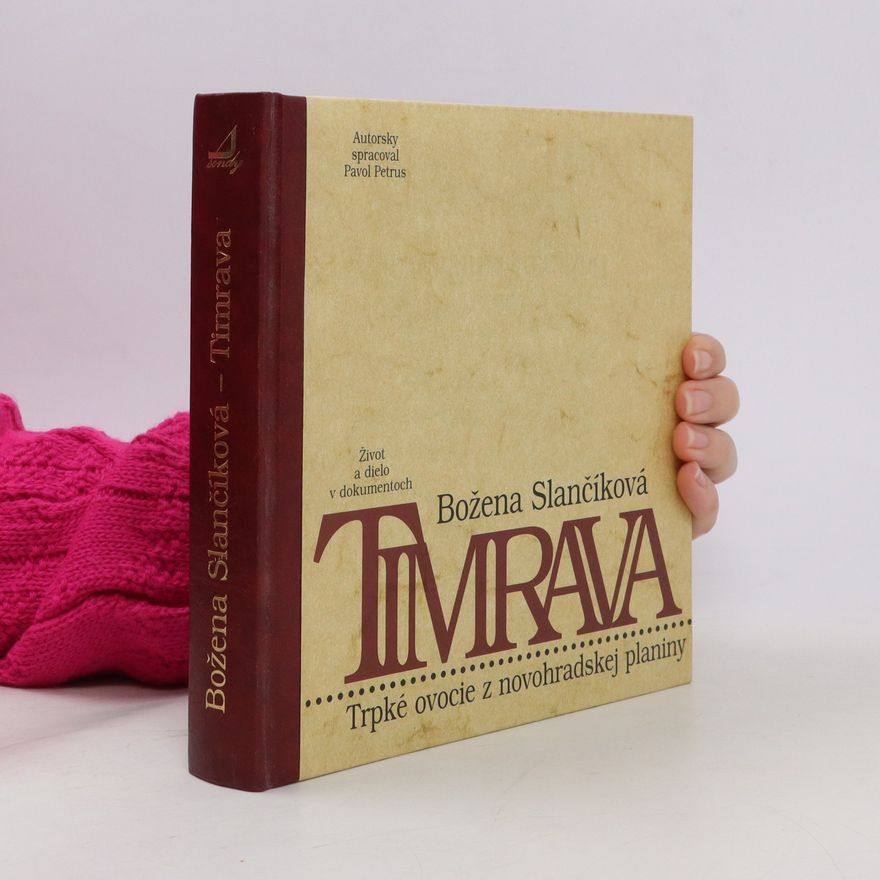 Božena Slančíková Timrava: Trpké ovocie z novohradskej planiny