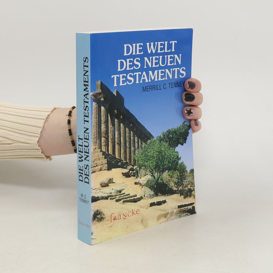Merrill C. Tenney Die Welt des Neuen Testaments