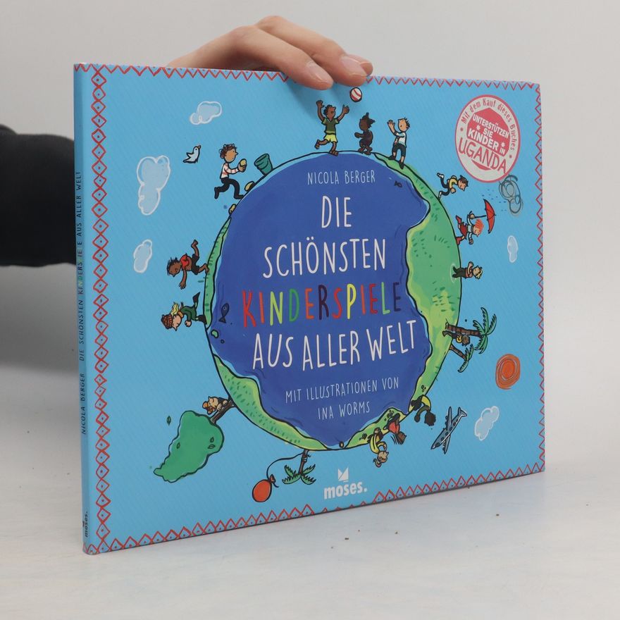 Nicola Berger Die schönsten Kinderspiele aus aller Welt