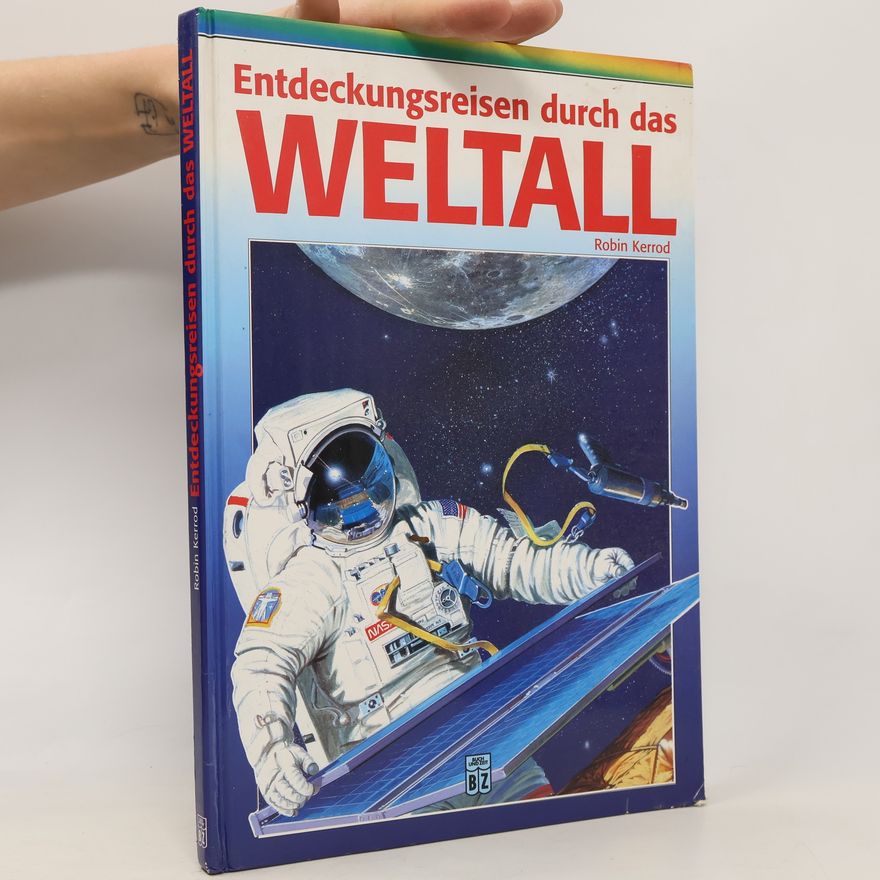 Robin Kerrod Entdeckungsreisen durch das Weltall
