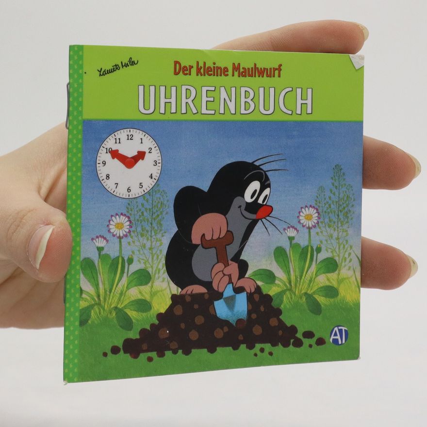 Zdeněk Miler Der kleine Maulwurf Uhrenbuch