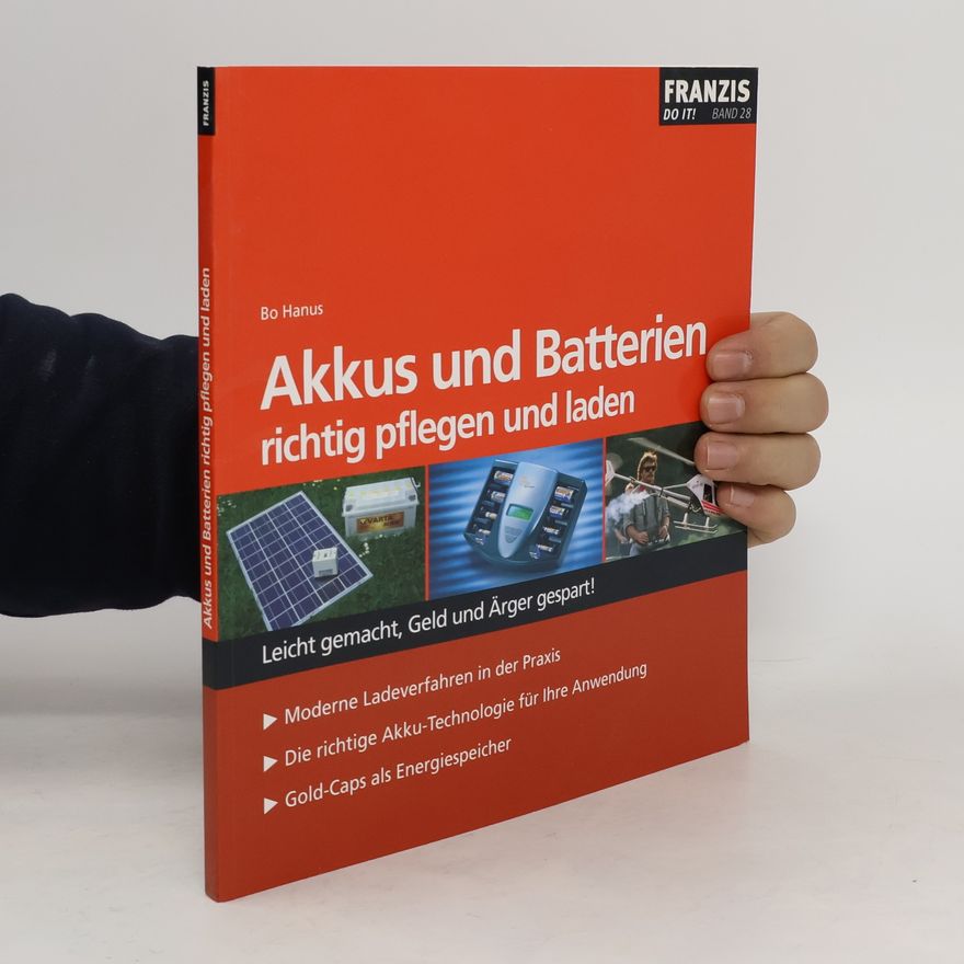 Bo Hanus Akkus und Batterien richtig pflegen und laden