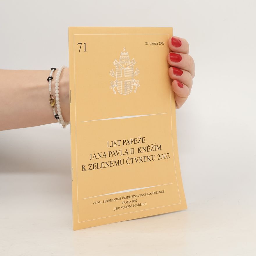 Kolektiv autorů List papeže Jana Pavla II. kněžím k Zelenému čtvrtku